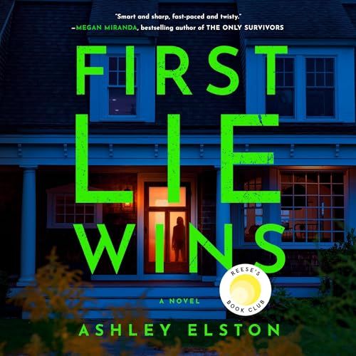 First Lie Wins, by Ashley Elston