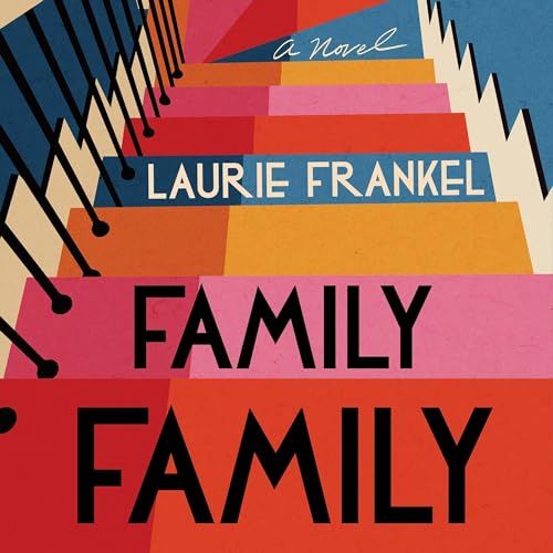 Family Family, by Laurie Frankel