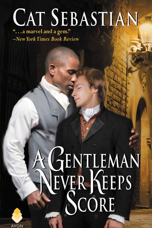 A Gentleman Never Keeps Score by Cat Sebastian