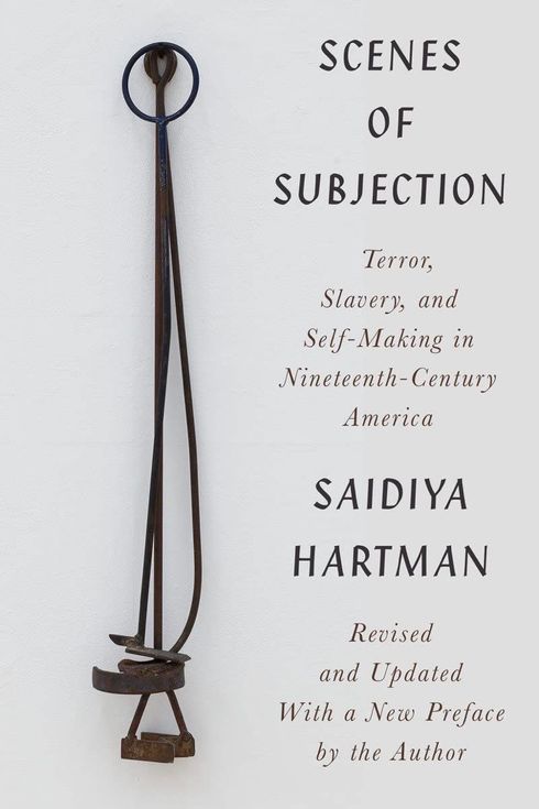 Scenes of Subjection, by Saidiya Hartman