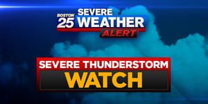 Severe thunderstorm watch issued for parts of Massachusetts